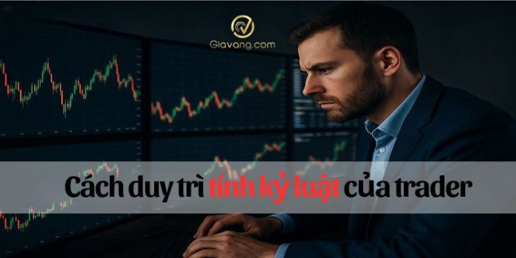 Cách duy trì tính kỷ luật của trader để đạt được thành công dài hạn 1 Cách duy trì tính kỷ luật của trader để đạt được thành công dài hạn