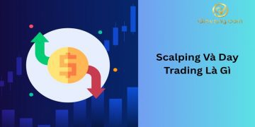 Scalping Và Day Trading Là Gì? So Sánh Chi Tiết Để Chọn Chiến Lược Phù Hợp