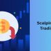 Scalping Và Day Trading Là Gì? So Sánh Chi Tiết Để Chọn Chiến Lược Phù Hợp
