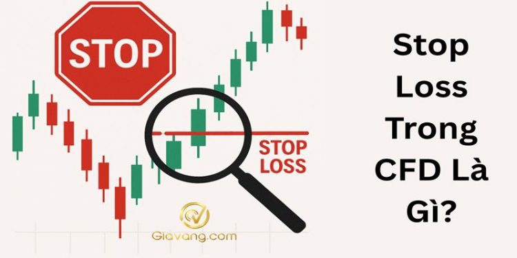 Stop Loss Trong CFD Là Gì? Cách Đặt Stop Loss Hiệu Quả Giúp Trader Sống Sót Trên Thị Trường 1 Stop Loss Trong CFD Là Gì? Cách Đặt Stop Loss Hiệu Quả Giúp Trader Sống Sót Trên Thị Trường