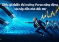 Điều gì khiến thị trường Forex năng động và hấp dẫn nhà đầu tư? 12 Điều gì khiến thị trường Forex năng động và hấp dẫn nhà đầu tư?